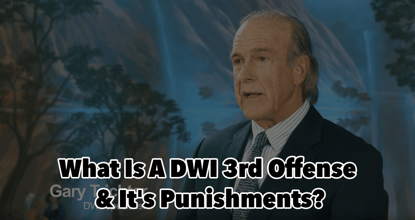 What Is A DWI 3rd Offense & It's Punishments?